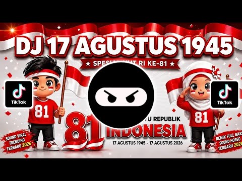 Cover DJ KEMERDEKAAN REPUBLIK INDONESIA🇮🇩-DJ 17 AGUSTUS TAHUN 45 SPESIAL HUT RI KE 81 INDONESIA MERDEKA🇮🇩