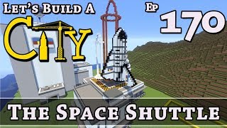 How To Build A City :: Minecraft :: The Space Shuttle :: E170