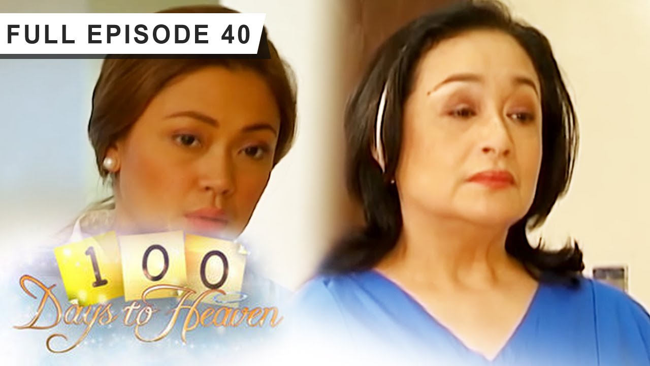 Full Episode 40 | 100 Days To Heaven