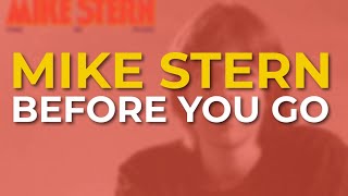 Mike Stern - Before You Go (Official Audio)