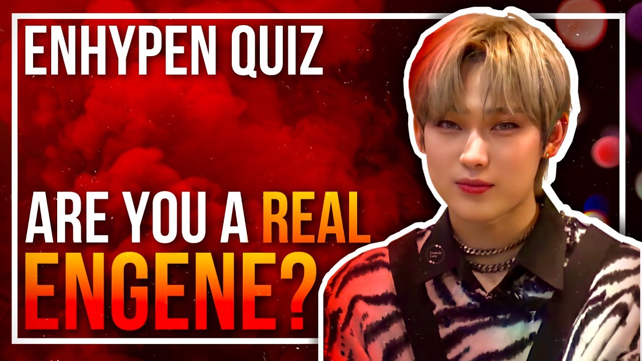 enhypen quiz that only REAL ENGENEs can perfect