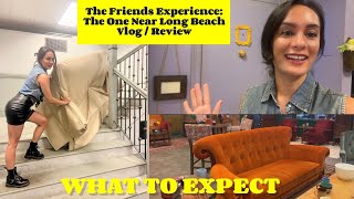 The Friends Experience Long Beach | What To Expect | Vlog   Review