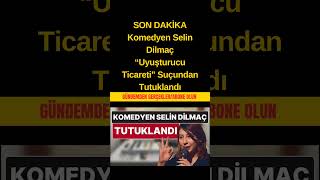 Komedyen Selin Dilmaç Uyuşturucu Ticareti Suçundan Tutuklandı Şfet