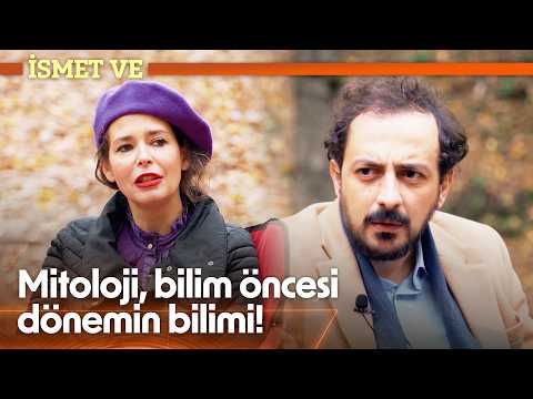 Mythology, the Science of the Pre-Scientific Era! | İsmet Ve
