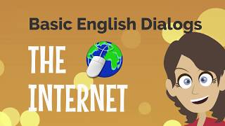 Basic English Dialogs The Internet