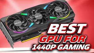 5 Best GPU for 1440p Gaming 2026 | Best 1440p GPU 2026