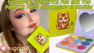 Sugarpill Cosmetics Fun Size Too Palette First Impression & Review