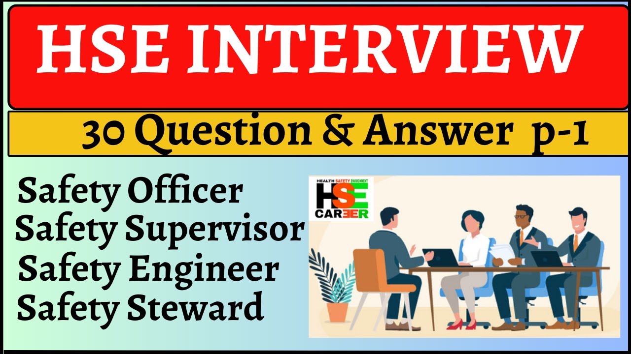 HSE Officer interview questions and answers P-1 / Safety officer ...