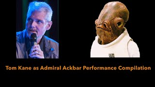 TOM KANE AS ADMIRAL ACKBAR PERFORMANCE COMPILATION