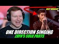 One Direction singing Zayn's solos vs. Zayn singing REACTION!!!