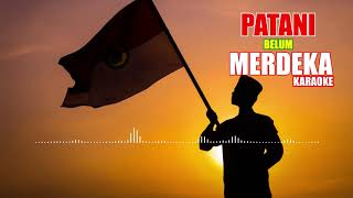 Patani Belum Merdeka (Karaoke)