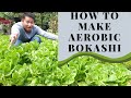 How to make Aerobic Bokashi (Paano gumawa ng aerobic bokashi)