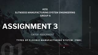 A231 BJTM3033 MANUFACTURING SYSTEM ENGINEERING  GROUP A  GROUP ASSIGNMENT 3