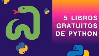 5 libros gratis para aprender o mejorar tus habilidades con Python en 2021