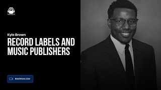 What Is The Difference Between A Record Label And A Music Publisher | Attorney Kyle Brown