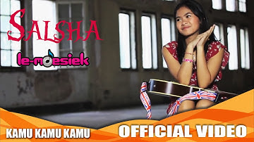 Salsha - Kamu Kamu Kamu (Official Music Video)
