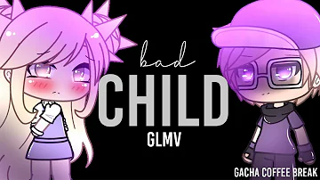 Bad Child GLMV | Gacha Life Music Video