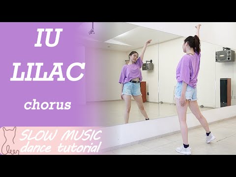 IU '라일락(LILAC)' DANCE TUTORIAL | MIRRORED + SLOW MUSIC