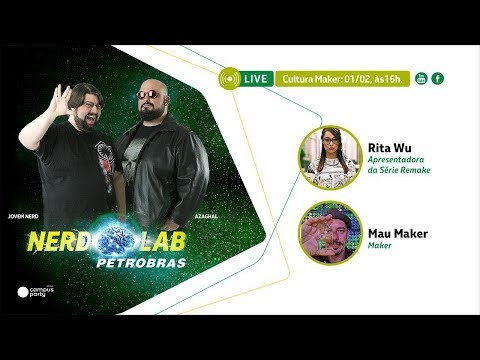 NerdLab Petrobras - Cultura Maker - NerdLab Petrobras - Cultura Maker