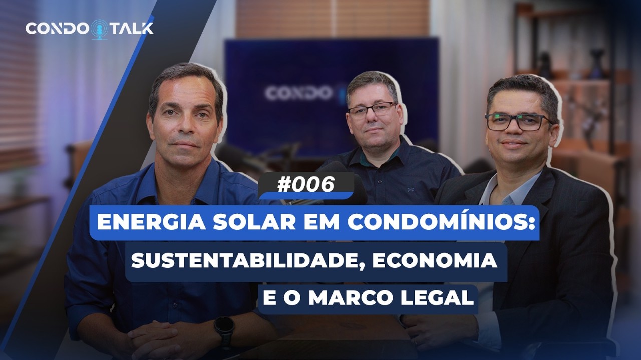 Energia Solar em Condomínio: Sustentabilidade, Economia e o Marco Legal.