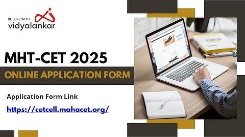 MHT-CET 2025 Online Application Form Filling Process