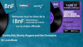Eartha Kitt, Shorty Rogers and His Orchestra - St. Louis Blues