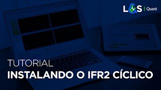 L&S Quant | Como instalar o IFR2 Cíclico?