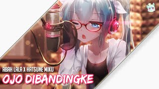 【Hatsune Miku】Ojo Dibandingke - Abah Lala「Vocaloid Cover Songs」