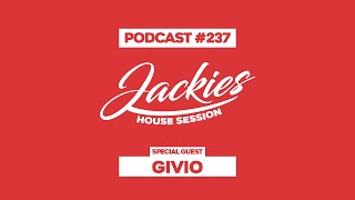 Givio - Jackies Music House Session Podcast #237