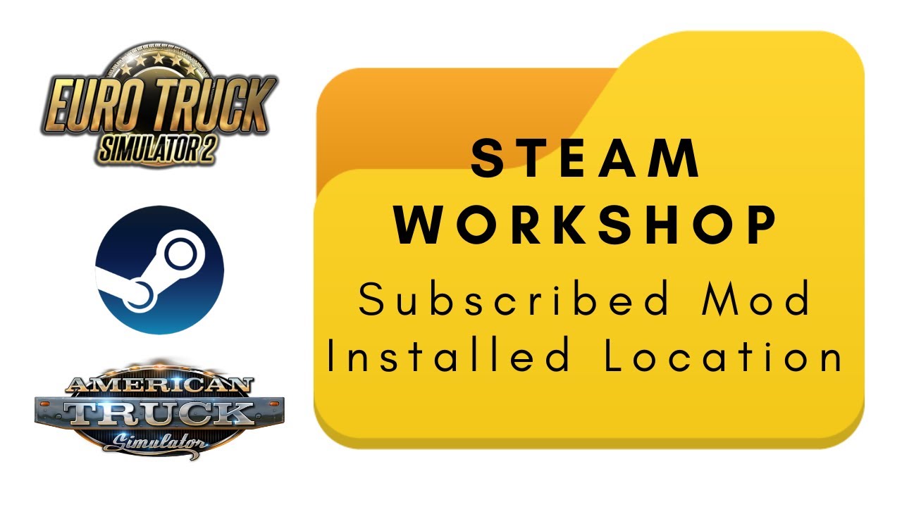 Steam Workshop Subscribed Mod Installed Location, Euro Truck Simulator 2