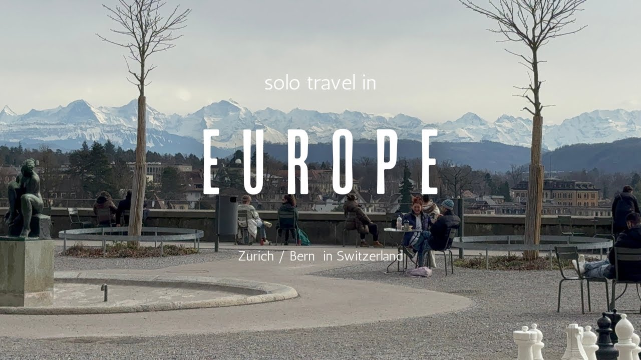 【solo travel in Europe】Switzerland / Zurich and Bern / cafes / matcha / friends