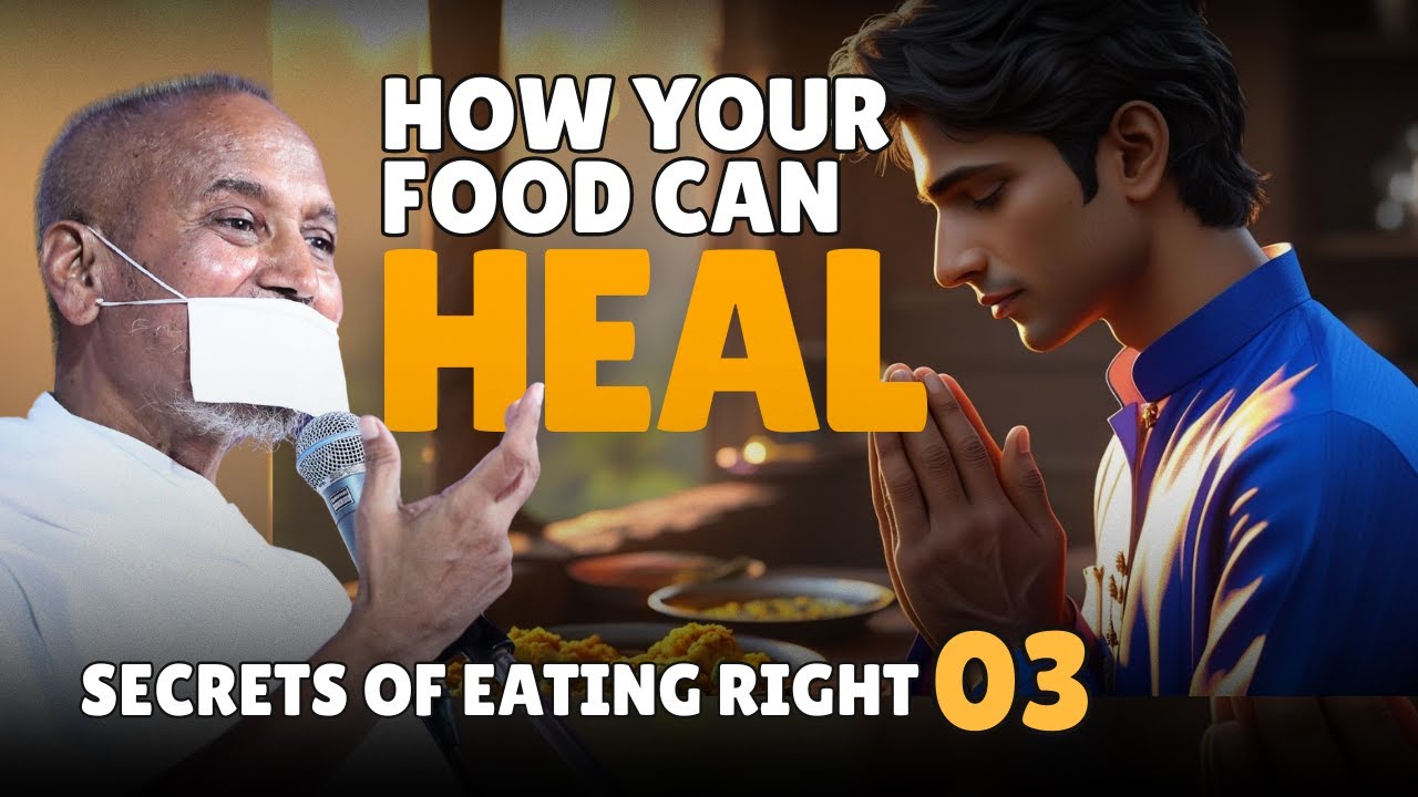भोजन से कैसे वेदना समाप्त होती है ? भोजन का दिव्य रहस्य Ep 03/ Rishi Praveen / 11 August 2025 / Pune