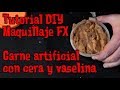 Tutorial DIY caracterización: carne artificial con cera de abeja y vaselina