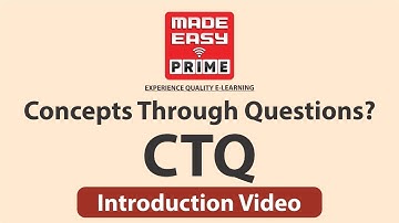 Concept Through Questions (CTQ) | Introductory Video | Mr.B.Singh (CMD, MADE EASY) | MADE EASY PRIME