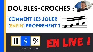 Comment jouer correctement les doubles-croches ? La méthode pour (enfin) réussir ?