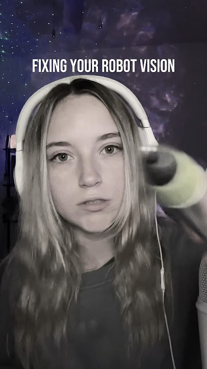 Fixing your robot vision🤖inspired by @whisperingwillow_ASMR !#asmrsounds #asmr #robotasmr