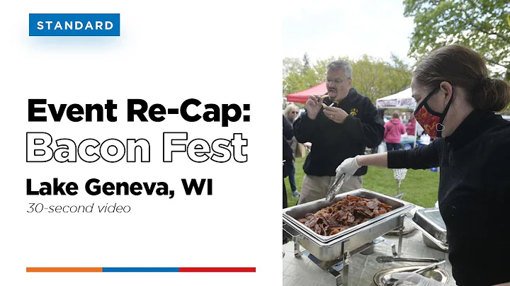 STANDARD: 2021 Lake Geneva Bacon Fest Re-Cap Video