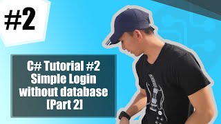 2. C# Tutorial Tagalog - Simple Login without database [Part 2]