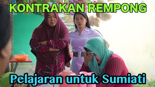 PELAJARAN UNTUK SUMIATI || KONTRAKAN REMPONG EPISODE 575