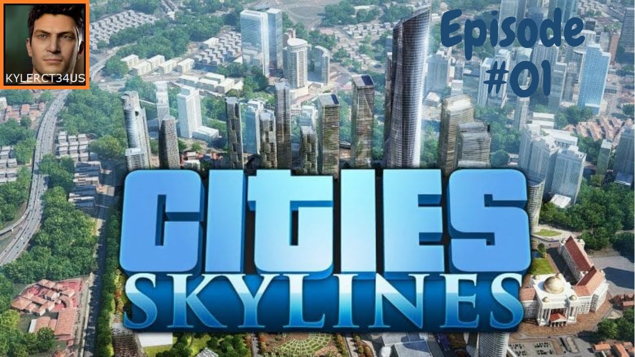 Cities Skylines Episode 1 Starting the City - YouTube