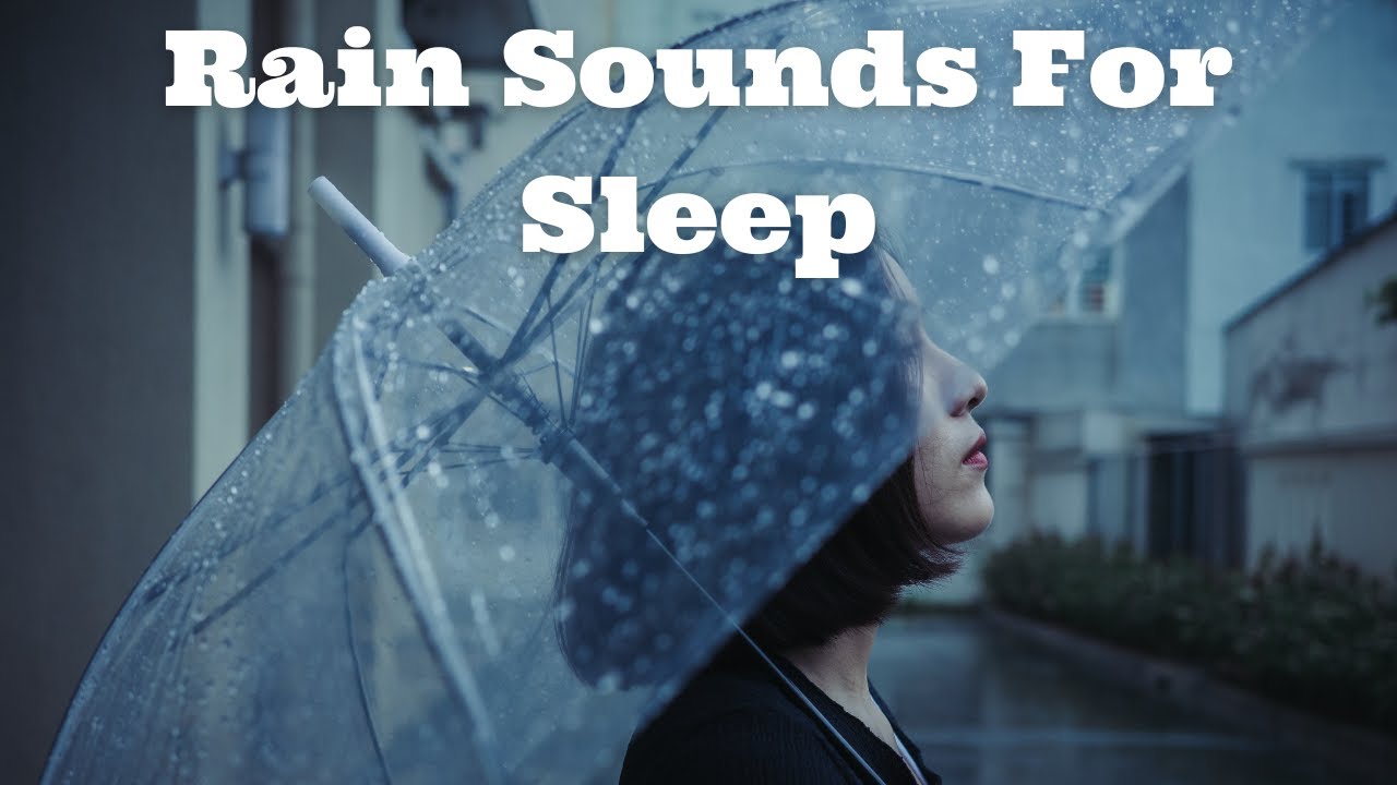 Rain Sounds for Sleep - 99% Fall Asleep Instantly with Rain Sound at ...