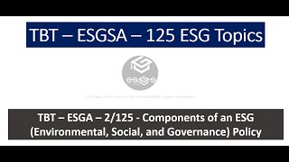TBT - ESGSA - 2/125 - Components of an ESG Policy @esgsacademy6537