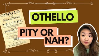Should We Feel Bad For Othello? Character Analysis Shakespeare