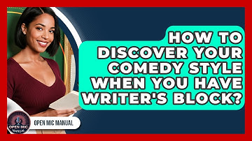 How To Discover Your Comedy Style When You Have Writer
