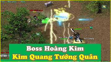 Giới Thiệu Boss Hoàng Kim "Boss Kim Quang Tướng Quân" Sở Hữu Bộ Kill 9x Các Phái Rất Kinh Khủng