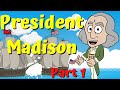 James Madison's Presidency and Challenges
