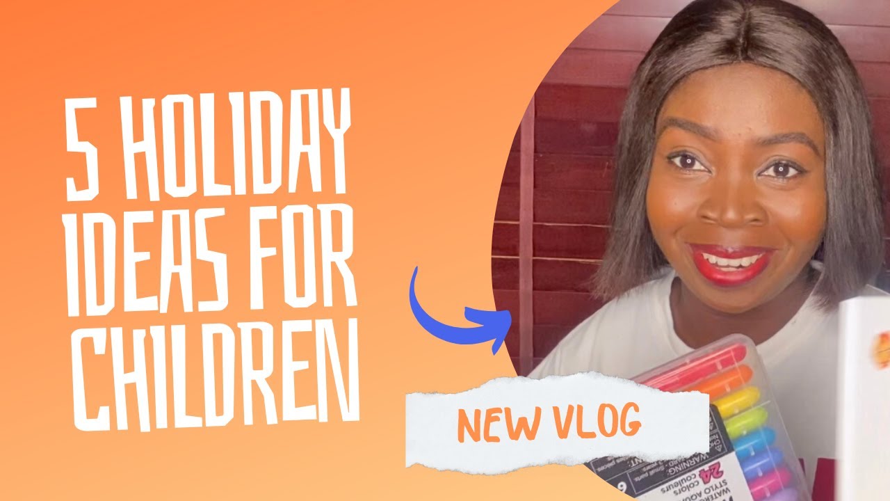 5 Holiday Ideas For Children Tested Proven To Be The Best YouTube