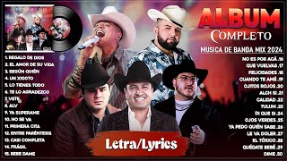 Julion Alvarez, Alfredo Olivas, Grupo Frontera, Grupo Firme, Carin Leon - Musica de Banda 2024 Letra