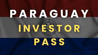 Paraguay 🇵🇾 Investor Pass (NEW!): $70k–$200k Permanent Residency + High Yields Explained