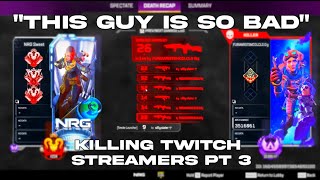 KILLING TWITCH STREAMERS & PROS PT 3 (FUNNY REACTIONS)